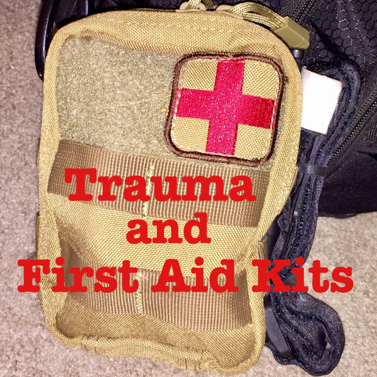 Best Trauma and First Aid Kits | The Prepared Way